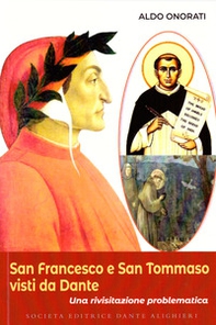 San Francesco e San Tommaso visti da Dante. Una rivisitazione problematica - Librerie.coop
