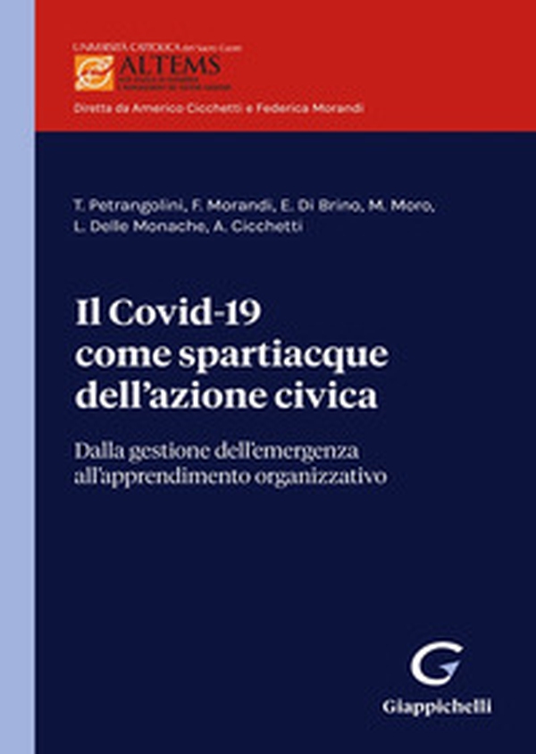 Il Covid-19 come spartiacque dell'azione civica. Dalla gestione dell'emergenza all'apprendimento organizzativo - Librerie.coop Il Covid-19 come spartiacque dell'azione civica. Dalla gestione dell'emergenza all'apprendimento organizzativo - Librerie.coop