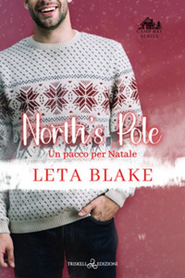 North's pole. Un pacco per Natale. Camp Bay Christmas - Vol. 2 - Librerie.coop North's pole. Un pacco per Natale. Camp Bay Christmas - Vol. 2 - Librerie.coop