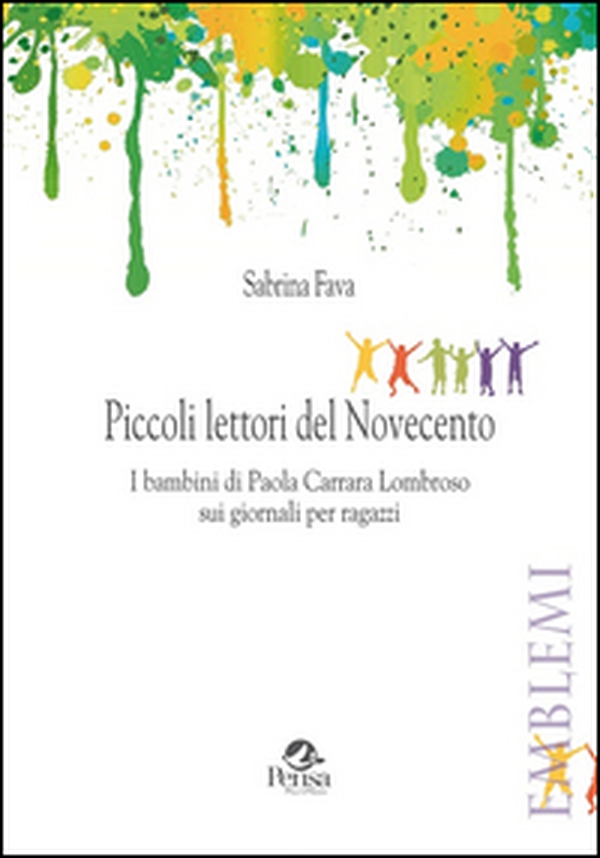 Piccoli lettori del Novecento. I bambini di Paola Carrara Lombroso sui giornali per ragazzi - Librerie.coop Piccoli lettori del Novecento. I bambini di Paola Carrara Lombroso sui giornali per ragazzi - Librerie.coop