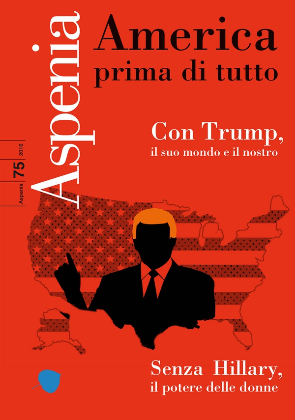 Aspenia n. 75 - America prima di tutto - Librerie.coop Aspenia n. 75 - America prima di tutto - Librerie.coop