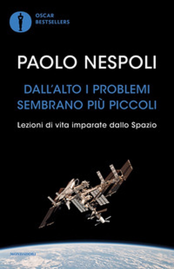 Dall'alto i problemi sembrano più piccoli. Lezioni di vita imparate dallo Spazio - Librerie.coop Dall'alto i problemi sembrano più piccoli. Lezioni di vita imparate dallo Spazio - Librerie.coop