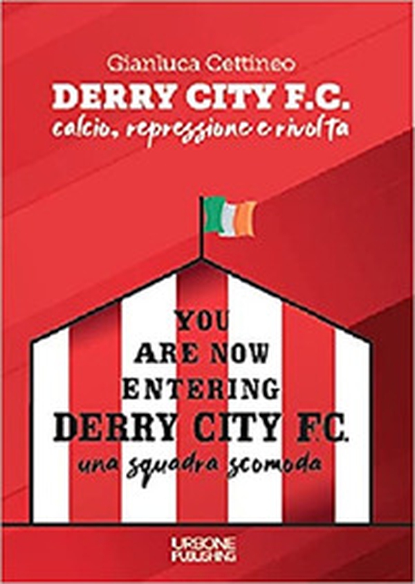Derry City F.C. Calcio, repressione e rivolta - Librerie.coop Derry City F.C. Calcio, repressione e rivolta - Librerie.coop