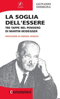 La soglia dell'essere. Tre tappe nel pensiero di Martin Heidegger - Librerie.coop