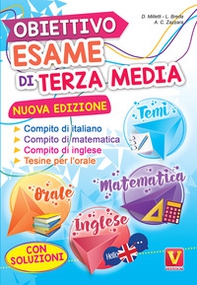 Obiettivo esame di terza media. Manuale per i compiti di italiano, matematica e inglese, tesine per l'orale. Con soluzioni - Librerie.coop