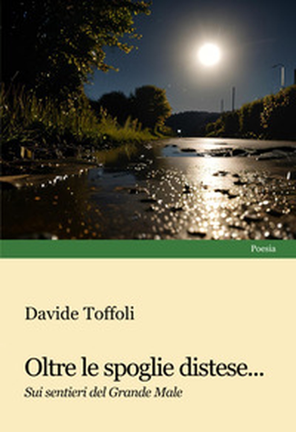 Oltre le spoglie distese... Sui sentieri del Grande Male - Librerie.coop Oltre le spoglie distese... Sui sentieri del Grande Male - Librerie.coop