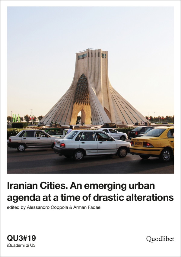 Iranian Cities. An emerging urban agenda at a time of drastic alterations - Librerie.coop Iranian Cities. An emerging urban agenda at a time of drastic alterations - Librerie.coop