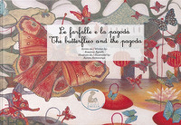 Le farfalle e la pagoda-The butterflies and the pagoda - Librerie.coop Le farfalle e la pagoda-The butterflies and the pagoda - Librerie.coop