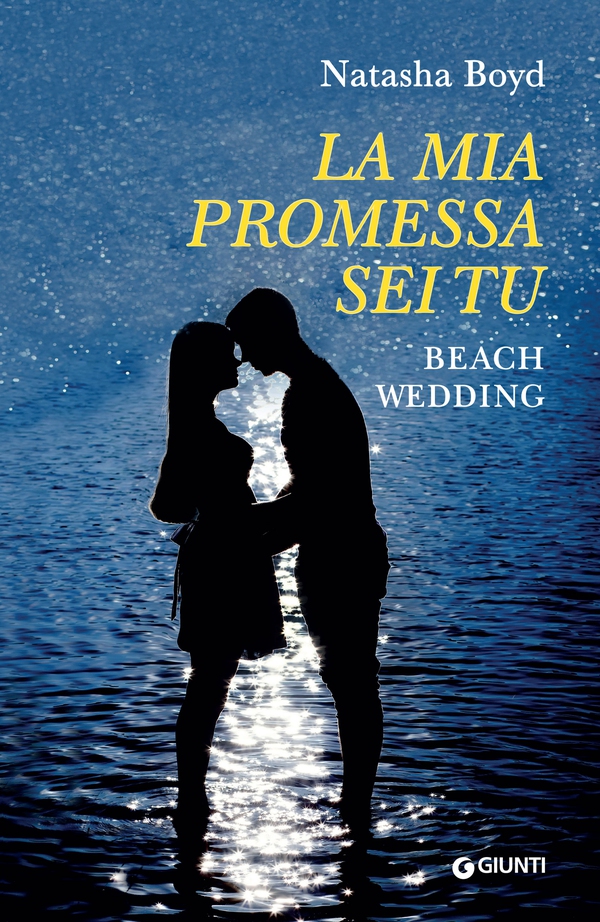 La mia promessa sei tu. Beach Wedding - Librerie.coop La mia promessa sei tu. Beach Wedding - Librerie.coop
