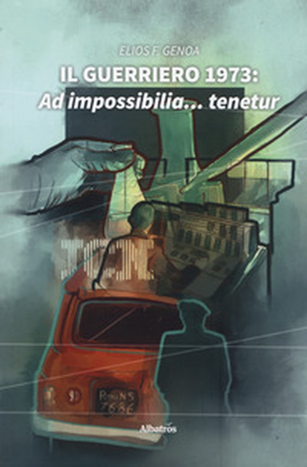 Il guerriero 1973. Ad impossibilia... tenetur - Librerie.coop Il guerriero 1973. Ad impossibilia... tenetur - Librerie.coop