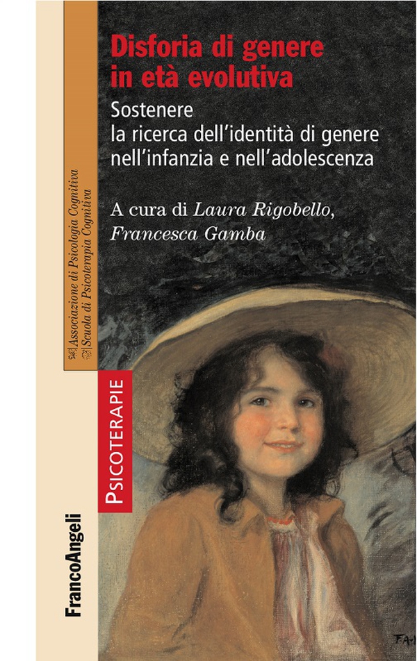 Disforia di genere in età evolutiva. Sostenere la ricerca dell’identità di genere nell’infanzia e nell’adolescenza - Librerie.coop Disforia di genere in età evolutiva. Sostenere la ricerca dell’identità di genere nell’infanzia e nell’adolescenza - Librerie.coop