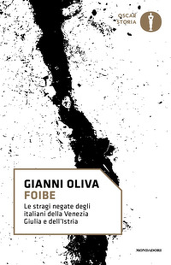 Foibe. Le stragi negate degli italiani della Venezia Giulia e dell'Istria - Librerie.coop Foibe. Le stragi negate degli italiani della Venezia Giulia e dell'Istria - Librerie.coop