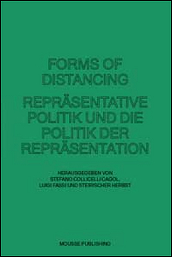 Forms of distancing. Repräsentative politik und die politik der repräsentatione - Librerie.coop Forms of distancing. Repräsentative politik und die politik der repräsentatione - Librerie.coop