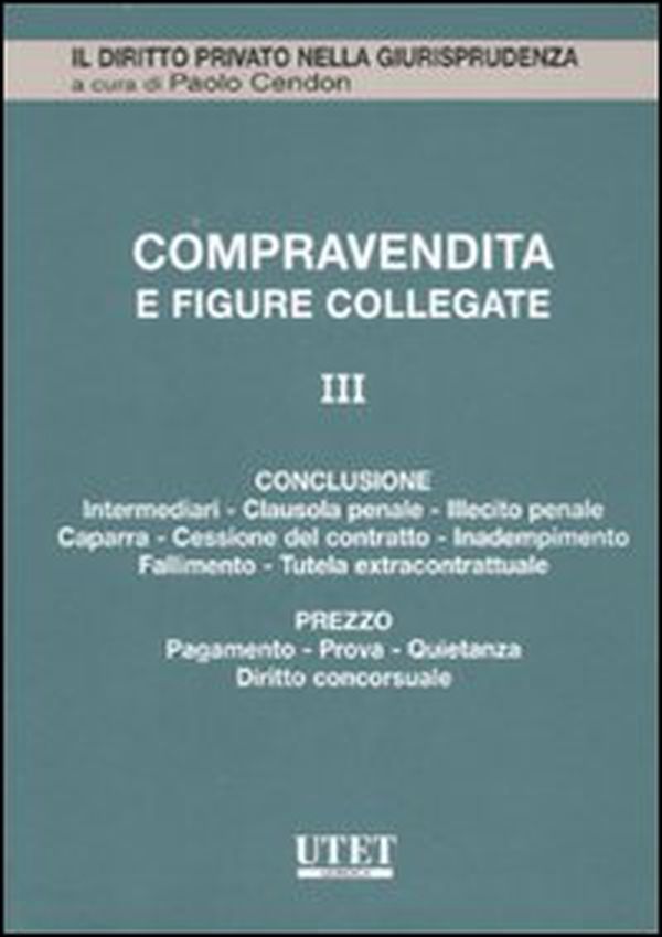 La compravendita e le figure collegate - Vol. 3 - Librerie.coop La compravendita e le figure collegate - Vol. 3 - Librerie.coop