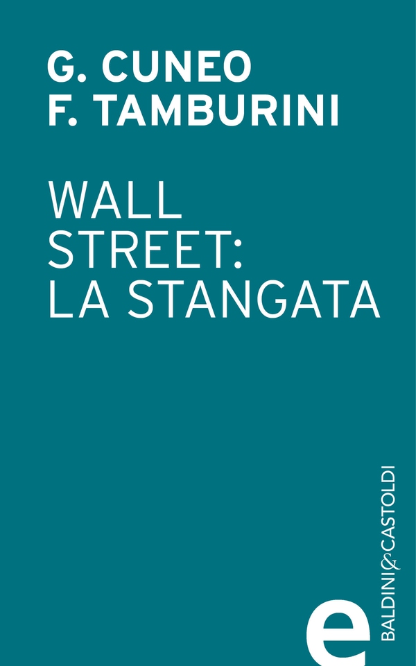 Wall Street: la stangata - Librerie.coop Wall Street: la stangata - Librerie.coop
