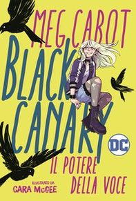 Black Canary. Il potere della voce - Librerie.coop