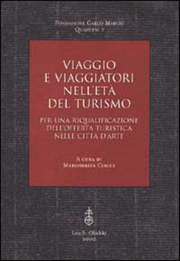 Viaggio e viaggiatori nell'età del turismo. Per una riqualificazione dell'offerta turistica nelle città d'arte - Librerie.coop Viaggio e viaggiatori nell'età del turismo. Per una riqualificazione dell'offerta turistica nelle città d'arte - Librerie.coop