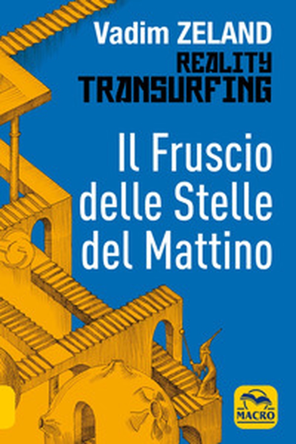 Reality transurfing. Il fruscio delle stelle del mattino - Librerie.coop Reality transurfing. Il fruscio delle stelle del mattino - Librerie.coop