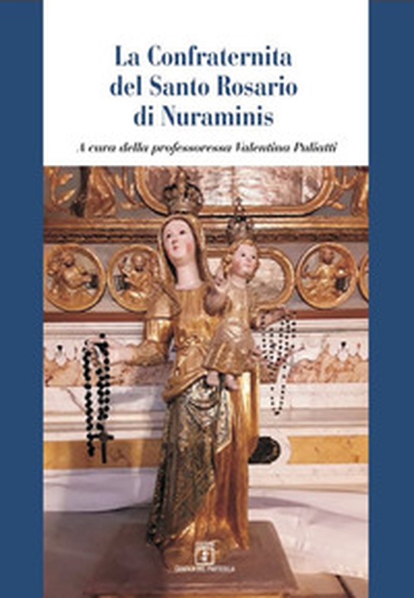La Confraternita del Santo Rosario di Nuraminis - Librerie.coop La Confraternita del Santo Rosario di Nuraminis - Librerie.coop