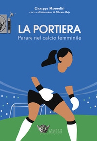 La portiera. Parare nel calcio femminile - Librerie.coop