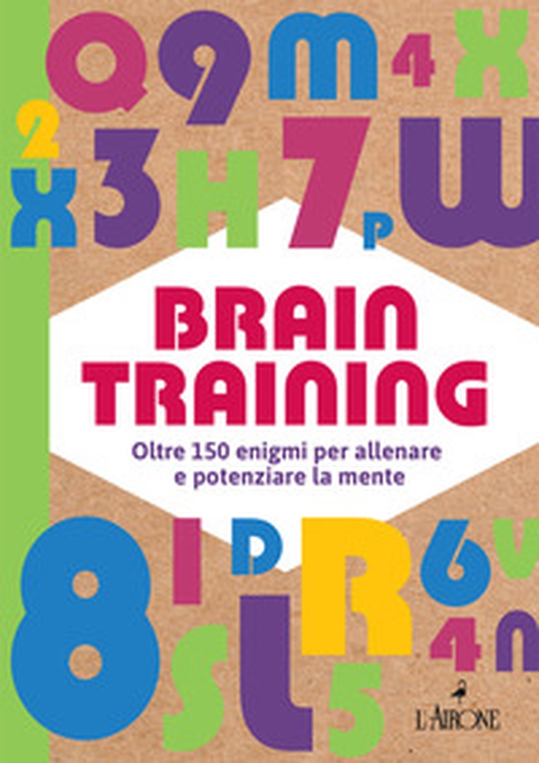 Brain training. Oltre 150 enigmi per allenare e potenziare la mente - Librerie.coop Brain training. Oltre 150 enigmi per allenare e potenziare la mente - Librerie.coop