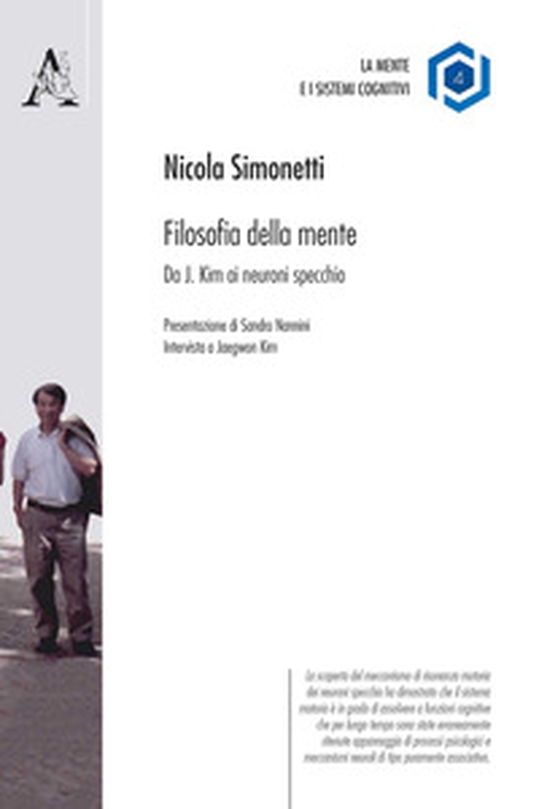 Filosofia della mente. Da J. Kim ai neuroni specchio - Librerie.coop Filosofia della mente. Da J. Kim ai neuroni specchio - Librerie.coop