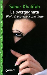 La svergognata. Diario di una donna palestinese - Librerie.coop
