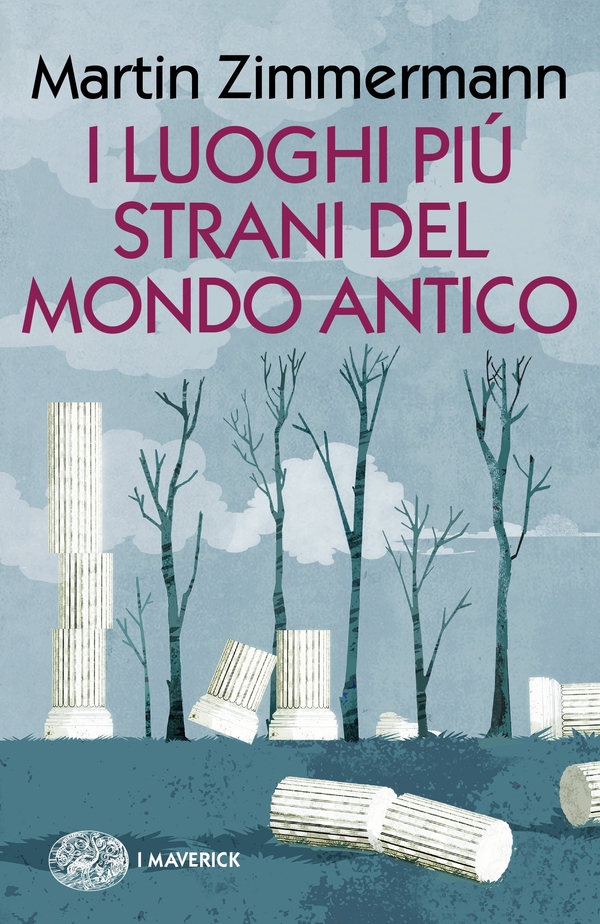 I luoghi più strani del mondo antico - Librerie.coop I luoghi più strani del mondo antico - Librerie.coop