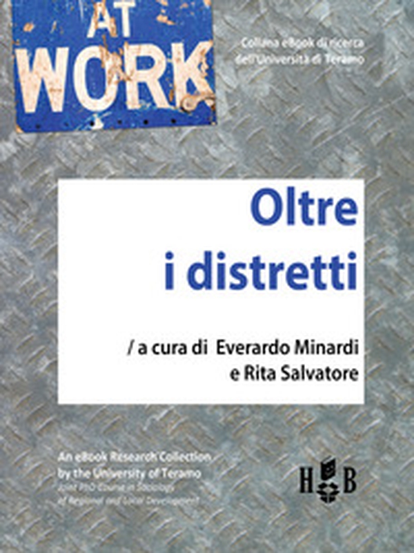 Oltre i distretti. Alla ricerca di nuovi cluster di fattori per lo sviluppo locale - Librerie.coop Oltre i distretti. Alla ricerca di nuovi cluster di fattori per lo sviluppo locale - Librerie.coop