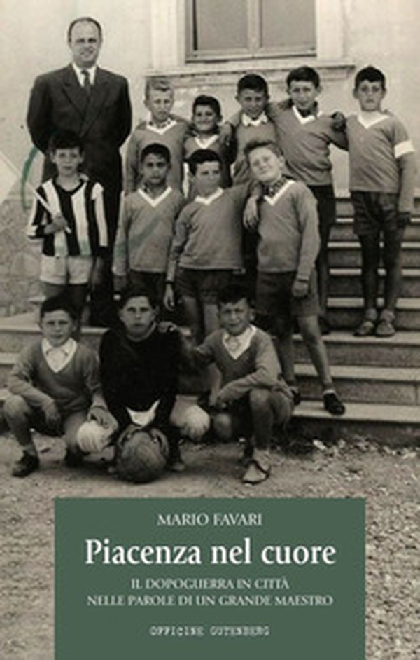 Piacenza nel cuore. Il dopoguerra in città nelle parole di un grande maestro - Librerie.coop Piacenza nel cuore. Il dopoguerra in città nelle parole di un grande maestro - Librerie.coop