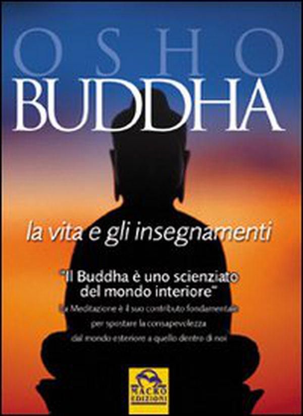 Buddha. La vita e gli insegnamenti - Librerie.coop Buddha. La vita e gli insegnamenti - Librerie.coop