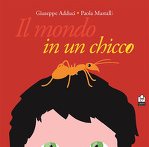Il mondo in un chicco - Librerie.coop Il mondo in un chicco - Librerie.coop