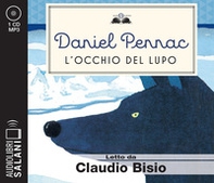 L'occhio del lupo letto da Claudio Bisio. Audiolibro. CD Audio formato MP3 - Librerie.coop