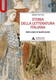 Storia della letteratura italiana. Dalle origini al Quattrocento - Librerie.coop