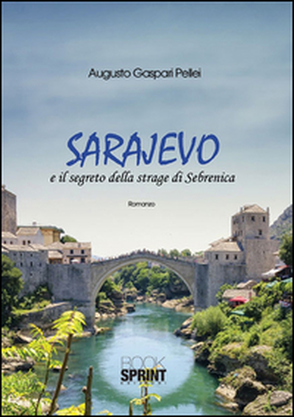 Sarajevo e il segreto della strage di Sebrenica - Librerie.coop Sarajevo e il segreto della strage di Sebrenica - Librerie.coop