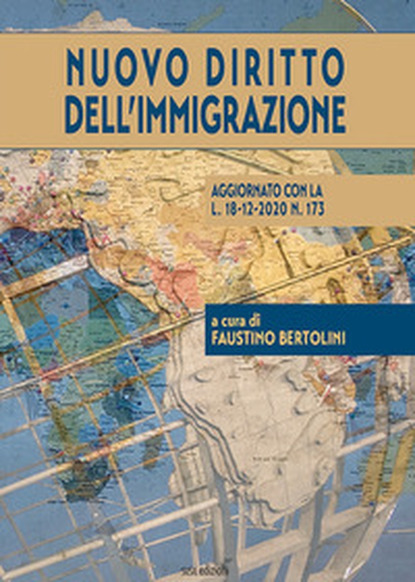 Nuovo diritto dell'immigrazione. Aggiornato con la L. 18-12-2020 N. 173 - Librerie.coop Nuovo diritto dell'immigrazione. Aggiornato con la L. 18-12-2020 N. 173 - Librerie.coop