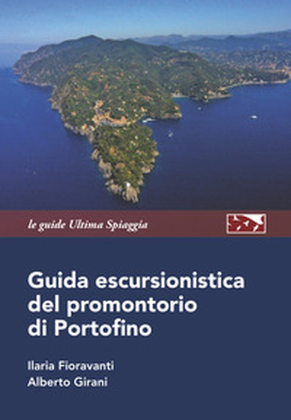 Guida escursionistica del promontorio di Portofino - Librerie.coop Guida escursionistica del promontorio di Portofino - Librerie.coop