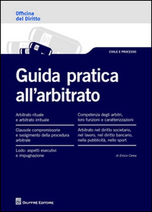 Guida pratica all'arbitrato - Librerie.coop Guida pratica all'arbitrato - Librerie.coop