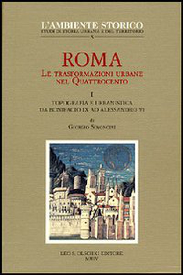 Roma. Le trasformazioni urbane nel Quattrocento - Vol. 1 - Librerie.coop Roma. Le trasformazioni urbane nel Quattrocento - Vol. 1 - Librerie.coop