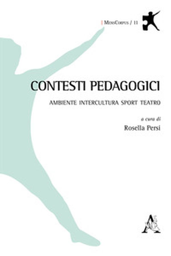 Contesti pedagogici. Ambiente Intercultura Sport Teatro - Librerie.coop Contesti pedagogici. Ambiente Intercultura Sport Teatro - Librerie.coop