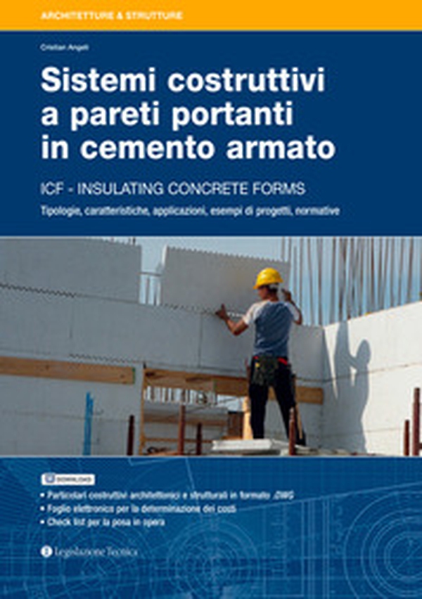 Sistemi costruttivi a pareti portanti in cemento armato. ICF insulating concrete forms - Librerie.coop Sistemi costruttivi a pareti portanti in cemento armato. ICF insulating concrete forms - Librerie.coop
