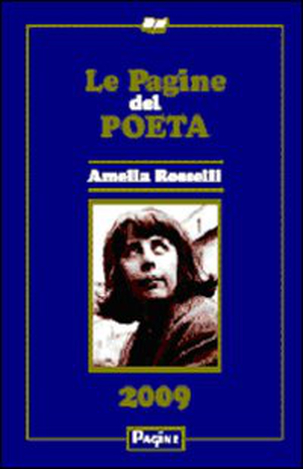Le pagine del poeta 2009. Amelia Rosselli - Librerie.coop Le pagine del poeta 2009. Amelia Rosselli - Librerie.coop