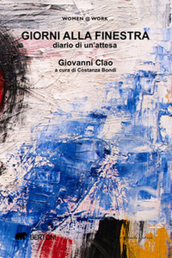 Giorni alla finestra. Diario di un'attesa - Librerie.coop Giorni alla finestra. Diario di un'attesa - Librerie.coop