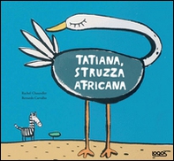 Tatiana struzza africana - Librerie.coop