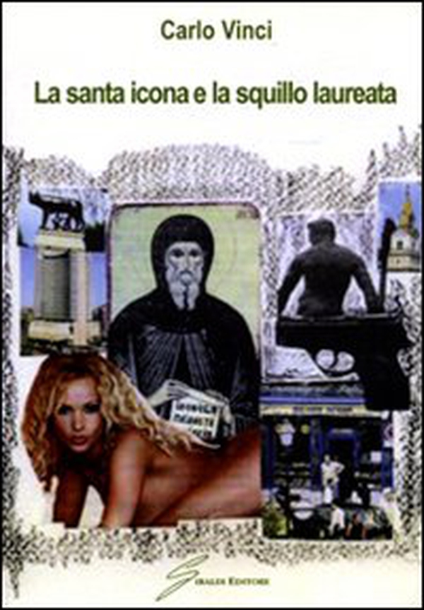 La santa icona e la squillo laureata - Librerie.coop La santa icona e la squillo laureata - Librerie.coop