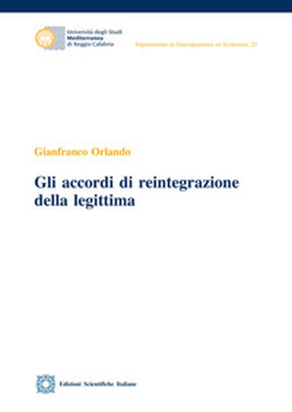Gli accordi di reintegrazione della legittima - Librerie.coop Gli accordi di reintegrazione della legittima - Librerie.coop
