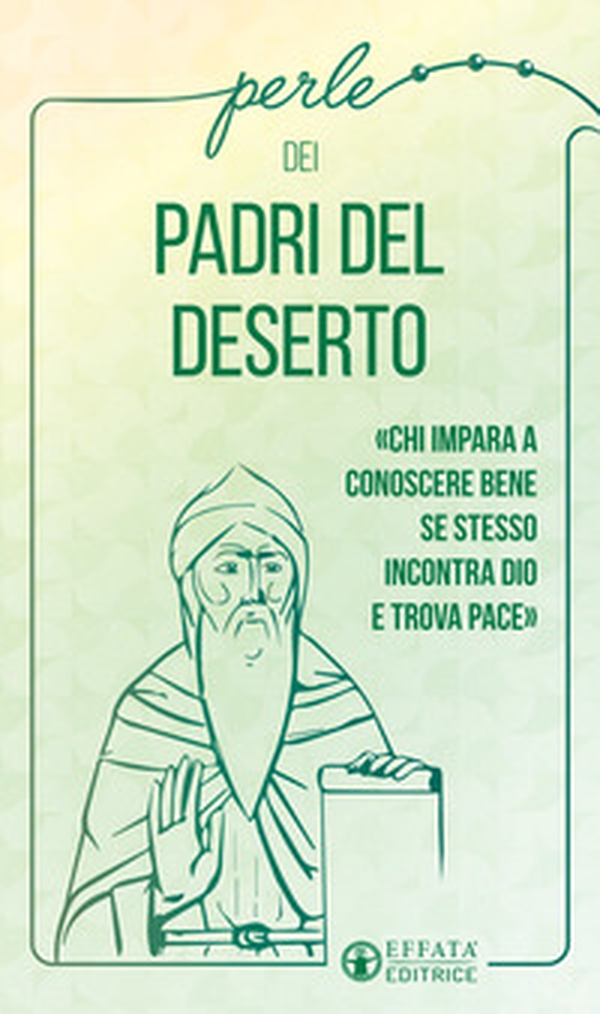 Perle dei Padri del deserto - Librerie.coop Perle dei Padri del deserto - Librerie.coop