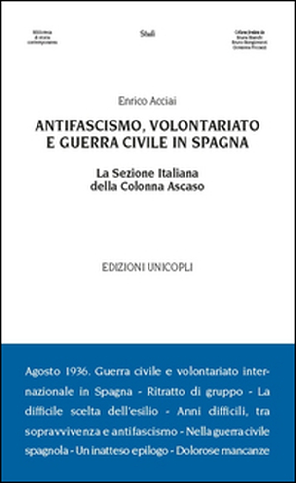 Antifascismo, volontariato e guerra civile in Spagna. La sezione italiana della Colonna Ascaso - Librerie.coop Antifascismo, volontariato e guerra civile in Spagna. La sezione italiana della Colonna Ascaso - Librerie.coop