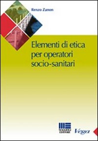 Manuale di etica per l'operatore socio-sanitario - Librerie.coop