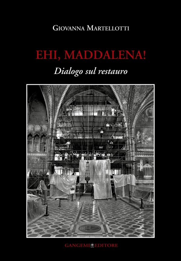 Ehi, Maddalena! Dialogo sul restauro - Librerie.coop Ehi, Maddalena! Dialogo sul restauro - Librerie.coop